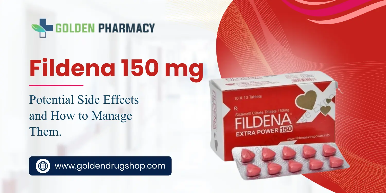 Fildena 150 mg : Potential Side Effects and How to Manage Them